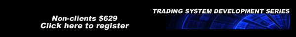 TRADE IT/2  Trading System Development WEBINAR SERIES Non-Client Price $629
